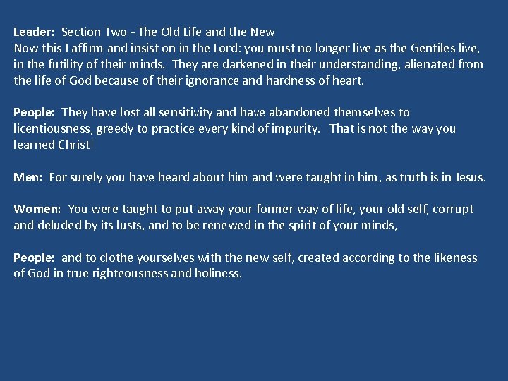 Leader: Section Two - The Old Life and the New Now this I affirm Leader: Section Two - The Old Life and the New Now this I affirm