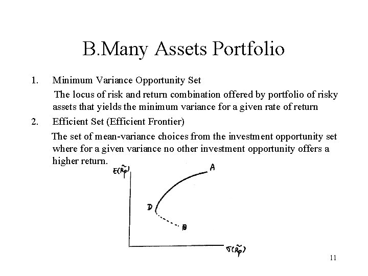 B. Many Assets Portfolio 1. 2. Minimum Variance Opportunity Set The locus of risk