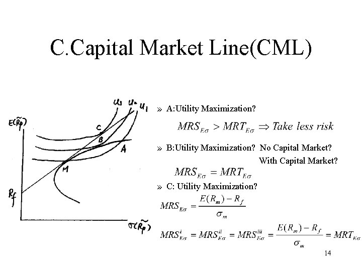 C. Capital Market Line(CML) » A: Utility Maximization? » B: Utility Maximization? No Capital