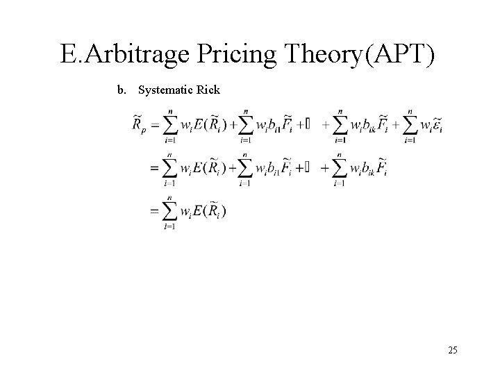 E. Arbitrage Pricing Theory(APT) b. Systematic Rick 25 