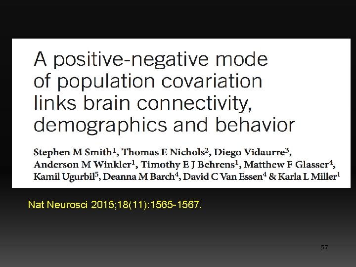 Nat Neurosci 2015; 18(11): 1565 -1567. 57 