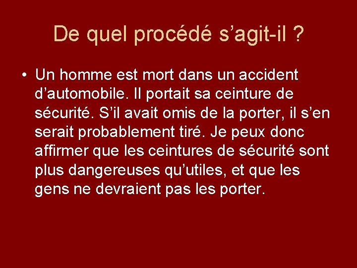 De quel procédé s’agit-il ? • Un homme est mort dans un accident d’automobile.