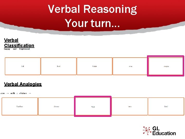 Verbal Reasoning Your turn… Verbal Classification Verbal Analogies 