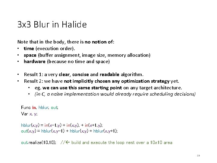 3 x 3 Blur in Halide Note that in the body, there is no 3 x 3 Blur in Halide Note that in the body, there is no