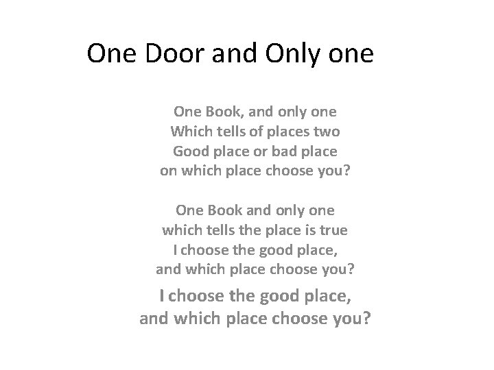 One Door and Only one One Book, and only one Which tells of places