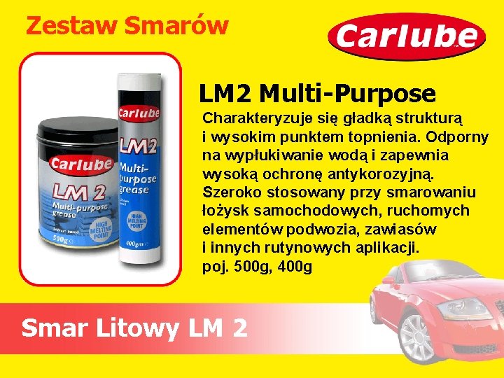 Zestaw Smarów LM 2 Multi-Purpose Charakteryzuje się gładką strukturą i wysokim punktem topnienia. Odporny Zestaw Smarów LM 2 Multi-Purpose Charakteryzuje się gładką strukturą i wysokim punktem topnienia. Odporny