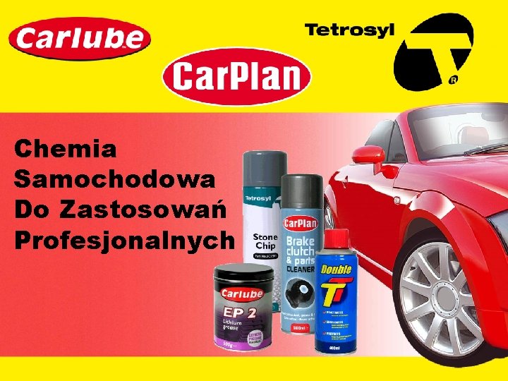Chemia Samochodowa Do Zastosowań Profesjonalnych Chemia Samochodowa Do Zastosowań Profesjonalnych