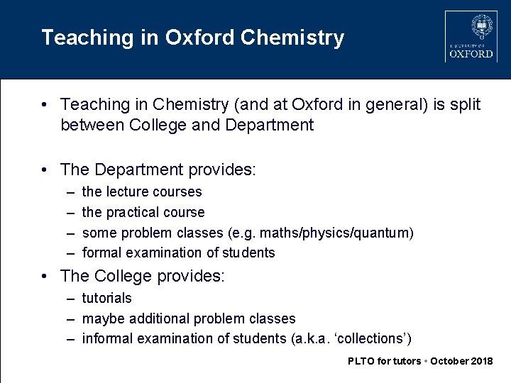 Teaching in Oxford Chemistry • Teaching in Chemistry (and at Oxford in general) is