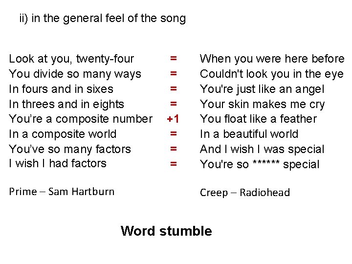 ii) in the general feel of the song Look at you, twenty-four You divide