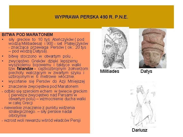 WYPRAWA PERSKA 490 R. P. N. E. BITWA POD MARATONEM • siły greckie to