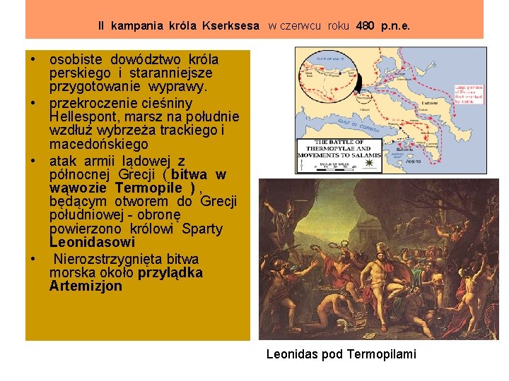 II kampania króla Kserksesa w czerwcu roku 480 p. n. e. • osobiste dowództwo