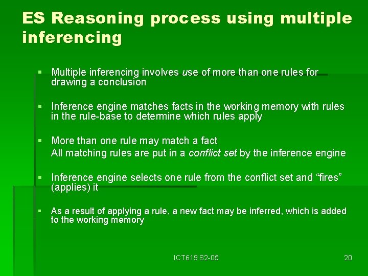 ES Reasoning process using multiple inferencing § Multiple inferencing involves use of more than