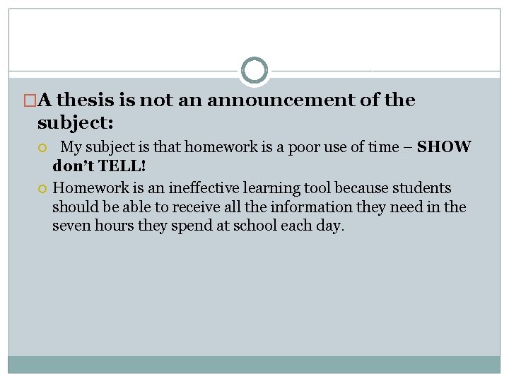 �A thesis is not an announcement of the subject: My subject is that homework