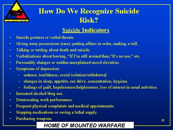 USA ARMOR CENTER How Do We Recognize Suicide Risk? Suicide Indicators • • •