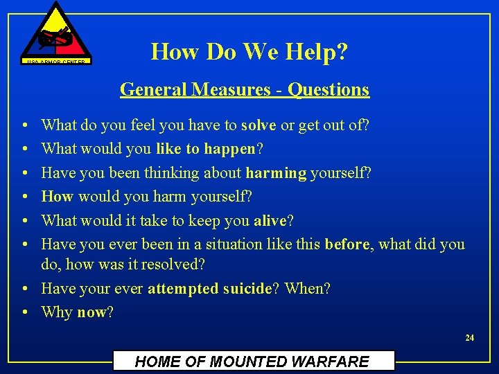 USA ARMOR CENTER How Do We Help? General Measures - Questions • • •