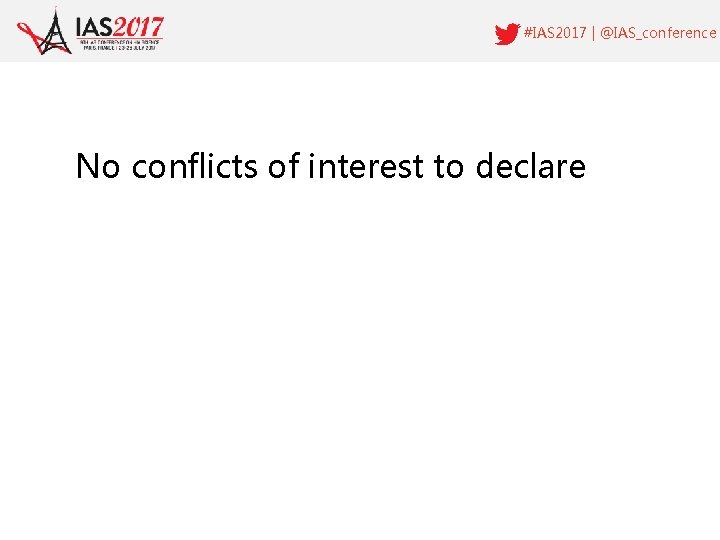 #IAS 2017 | @IAS_conference No conflicts of interest to declare 