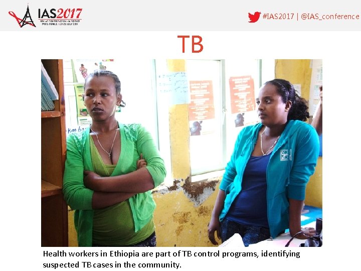 #IAS 2017 | @IAS_conference TB Health workers in Ethiopia are part of TB control