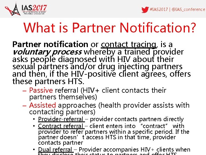 #IAS 2017 | @IAS_conference What is Partner Notification? Partner notification or contact tracing, is