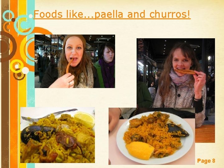 Foods like. . . paella and churros! Free Powerpoint Templates Page 8 