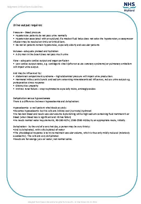 Raigmore Critical Care Guidelines Urine output requires: Pressure – blood pressure • Hypotensive patients