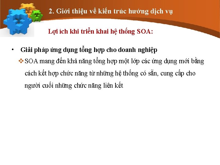 2. Giới thiệu về kiến trúc hướng dịch vụ Lợi ích khi triển khai