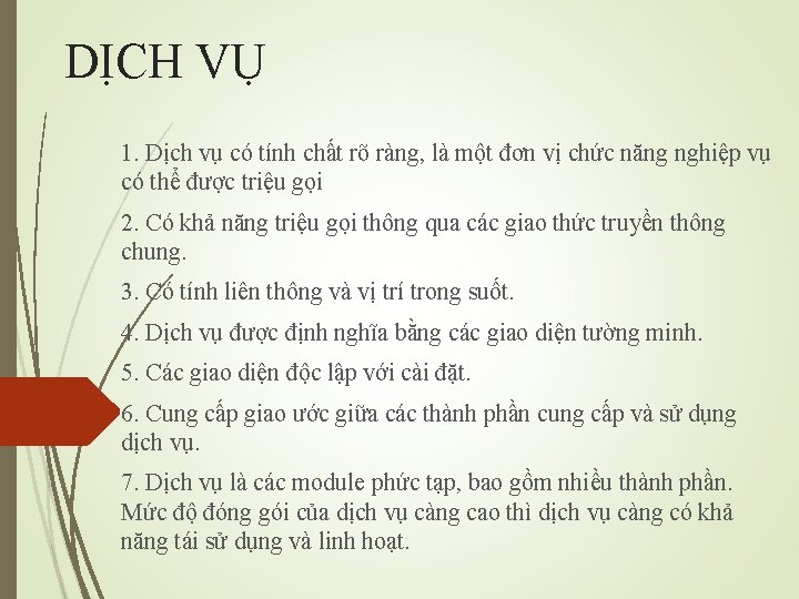 DỊCH VỤ 1. Dịch vụ có tính chất rõ ràng, là một đơn vị