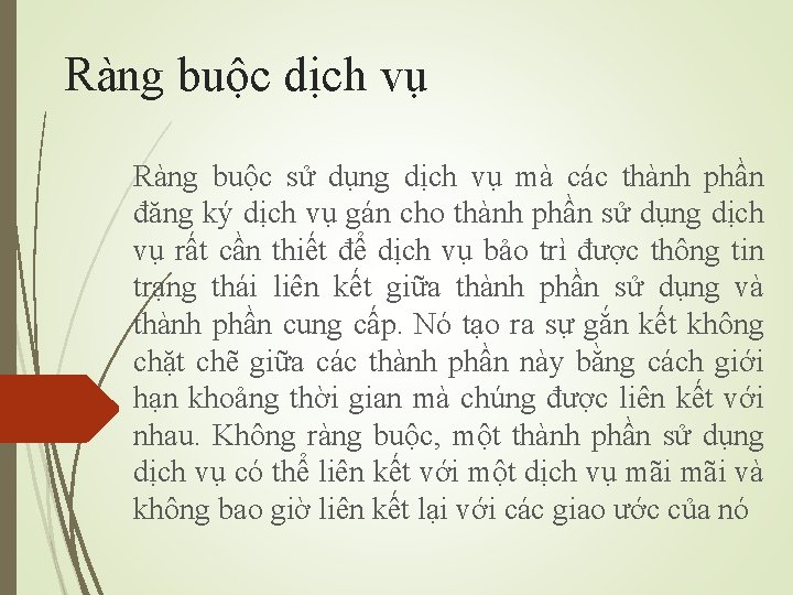 Ràng buộc dịch vụ Ràng buộc sử dụng dịch vụ mà các thành phần