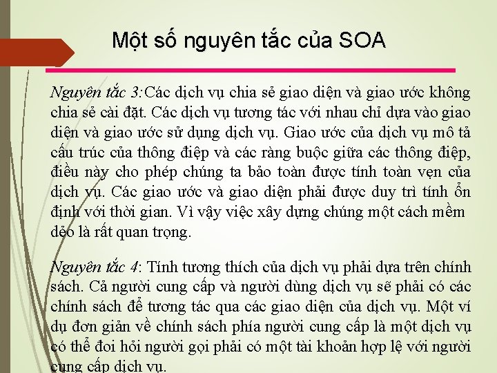 Một số nguyên tắc của SOA Nguyên tắc 3: Các dịch vụ chia sẻ