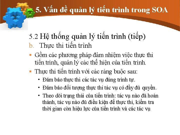 5. Vấn đề quản lý tiến trình trong SOA 5. 2 Hệ thống quản