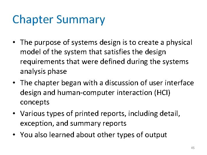 Chapter Summary • The purpose of systems design is to create a physical model