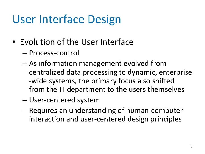 User Interface Design • Evolution of the User Interface – Process-control – As information