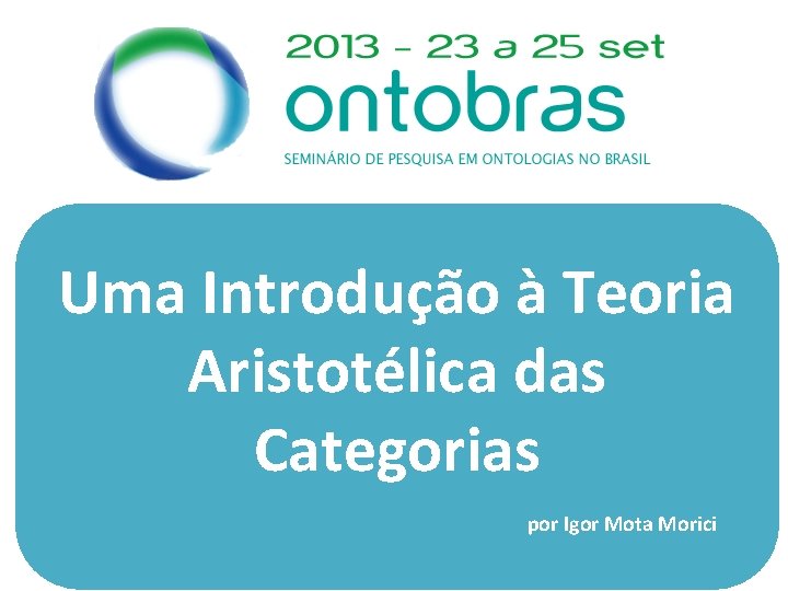 Uma Introdução à Teoria Aristotélica das Categorias por Igor Mota Morici 