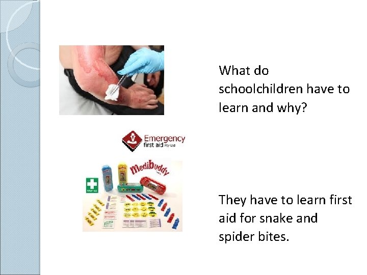 What do schoolchildren have to learn and why? They have to learn first aid