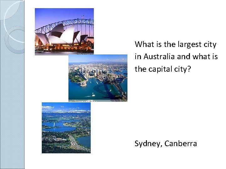 What is the largest city in Australia and what is the capital city? Sydney,