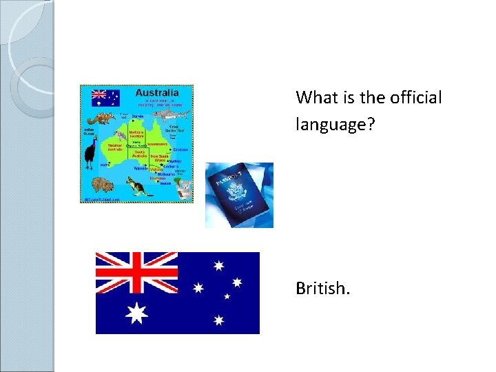 What is the official language? British. 