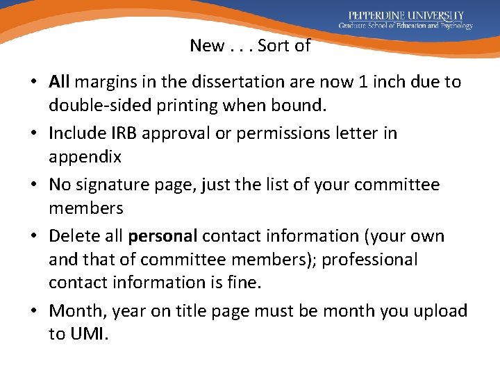 New. . . Sort of • All margins in the dissertation are now 1