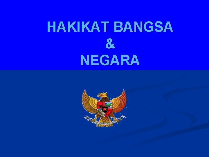 HAKIKAT BANGSA & NEGARA 