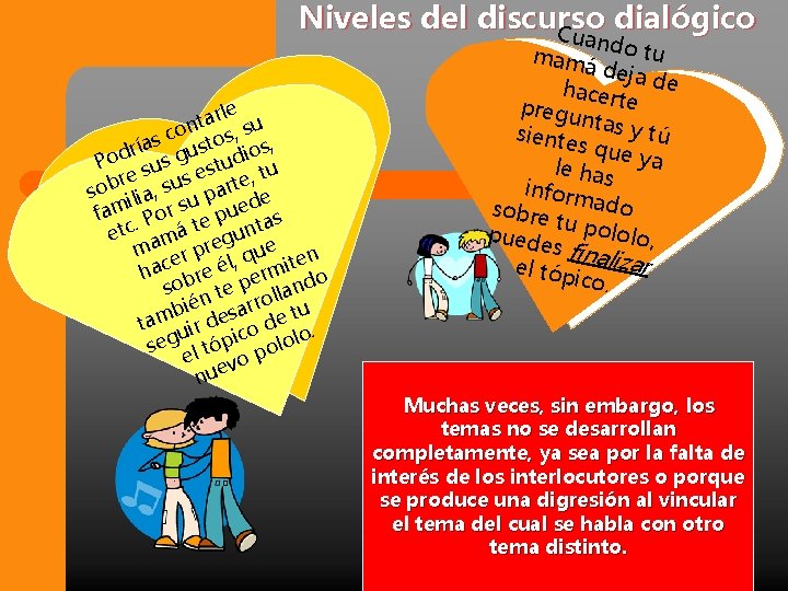 Niveles del discurso dialógico Cu rle a t on s, su c s to