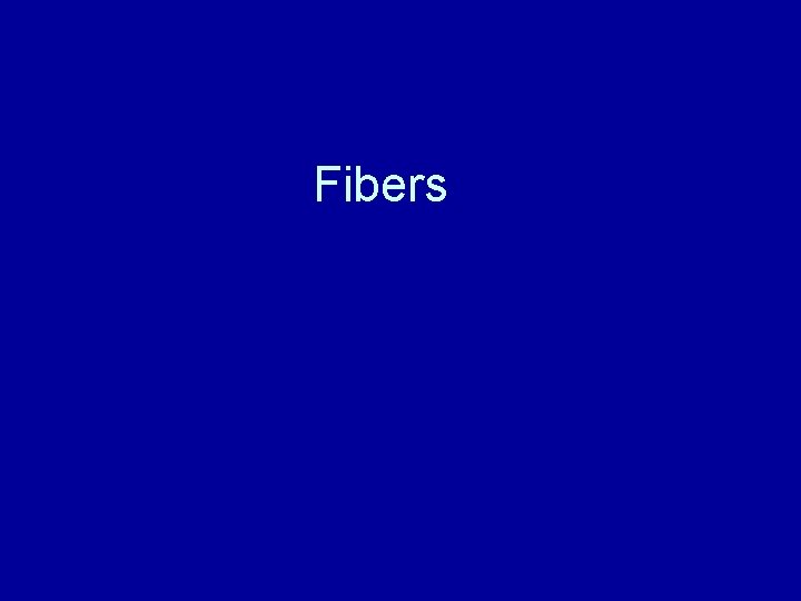 Fibers 