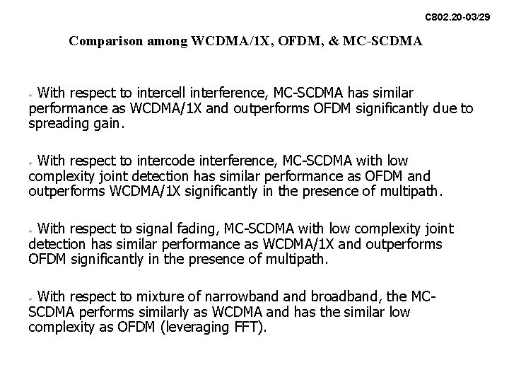 C 802. 20 -03/29 Comparison among WCDMA/1 X, OFDM, & MC-SCDMA With respect to C 802. 20 -03/29 Comparison among WCDMA/1 X, OFDM, & MC-SCDMA With respect to