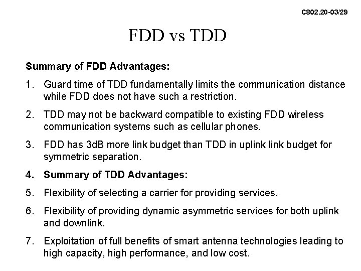C 802. 20 -03/29 FDD vs TDD Summary of FDD Advantages: 1. Guard time C 802. 20 -03/29 FDD vs TDD Summary of FDD Advantages: 1. Guard time