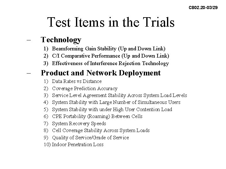 C 802. 20 -03/29 Test Items in the Trials – Technology 1) Beamforming Gain C 802. 20 -03/29 Test Items in the Trials – Technology 1) Beamforming Gain