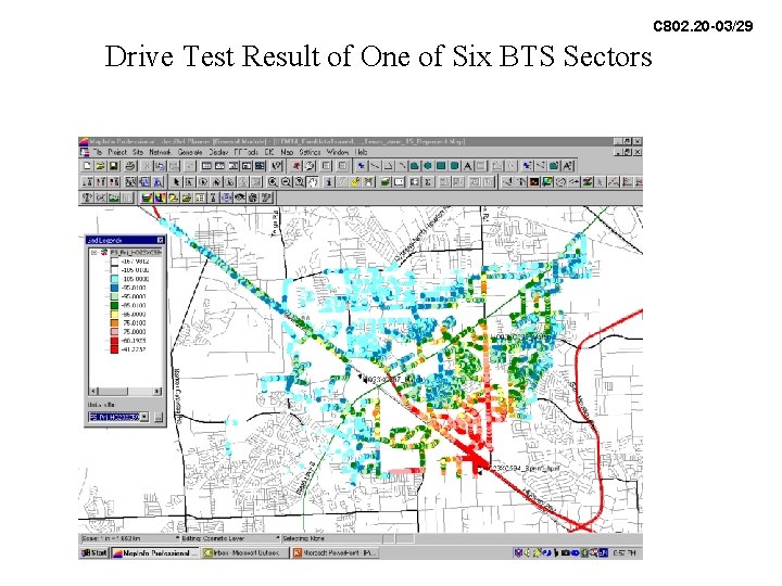 C 802. 20 -03/29 Drive Test Result of One of Six BTS Sectors C 802. 20 -03/29 Drive Test Result of One of Six BTS Sectors
