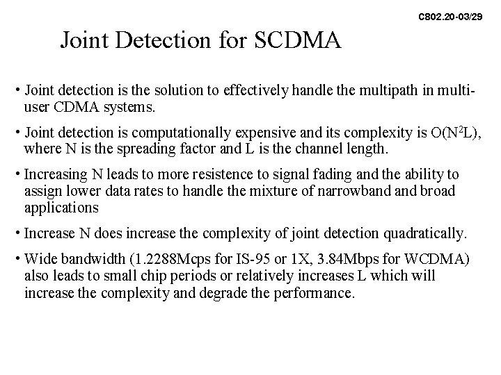 C 802. 20 -03/29 Joint Detection for SCDMA • Joint detection is the solution C 802. 20 -03/29 Joint Detection for SCDMA • Joint detection is the solution