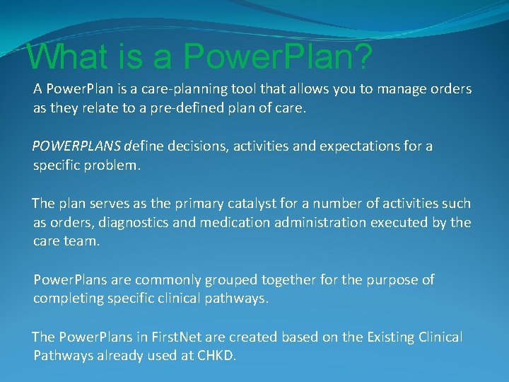 What is a Power. Plan? A Power. Plan is a care-planning tool that allows
