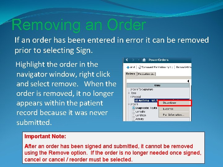 Removing an Order If an order has been entered in error it can be