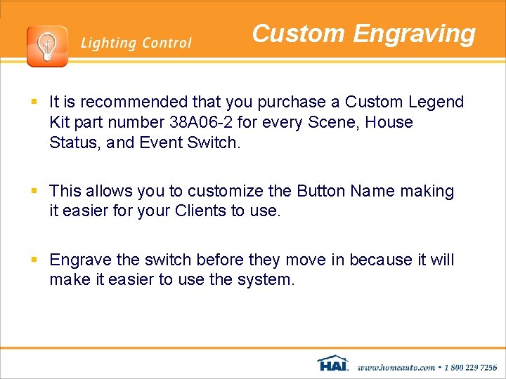 Custom Engraving § It is recommended that you purchase a Custom Legend Kit part Custom Engraving § It is recommended that you purchase a Custom Legend Kit part
