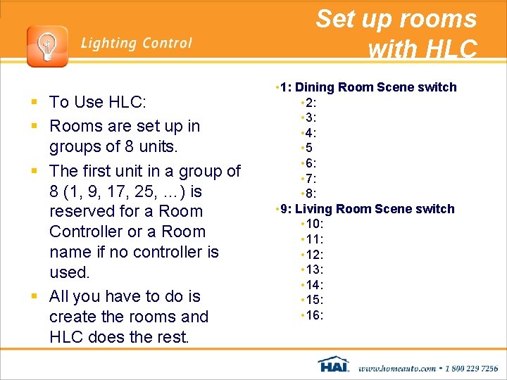 Set up rooms with HLC § To Use HLC: § Rooms are set up Set up rooms with HLC § To Use HLC: § Rooms are set up