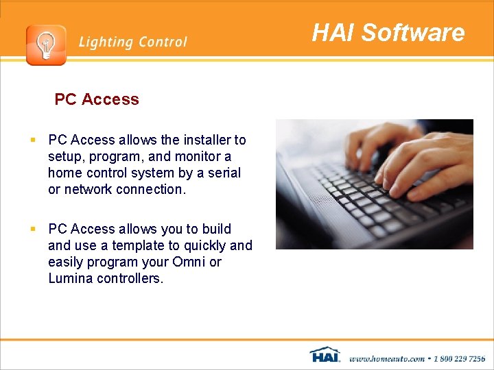 HAI Software PC Access § PC Access allows the installer to setup, program, and HAI Software PC Access § PC Access allows the installer to setup, program, and