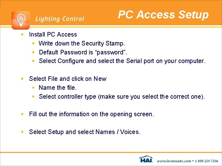 PC Access Setup § Install PC Access § Write down the Security Stamp. § PC Access Setup § Install PC Access § Write down the Security Stamp. §